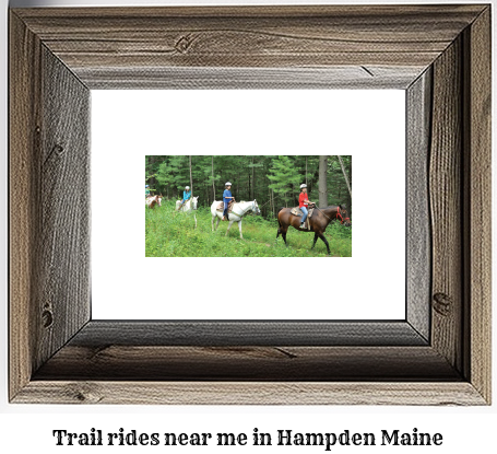 trail rides near me in Hampden, Maine